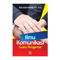 Ilmu Komunikasi: Suatu Pengantar