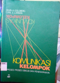 Komunikasi Kelompok: Proses-proses Diskusi dan Penerapannya