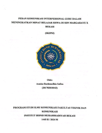 PERAN   KOMUNIKASI    INTERPERSONAL      GURU  DALAM MENINGKATKAN  MINAT   BELAJAR    SISWA  DI SDN MARGAHAYU    X BEKASI